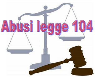 ABUSI DEL PERMESSO LEGGE 104 – È LECITO IL LICENZIAMENTO PER GIUSTA CAUSA